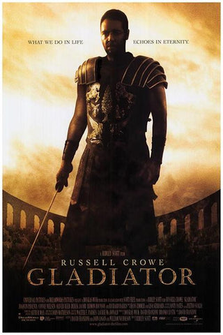 GLADIATOR - What We Do In Life - Movie Poster